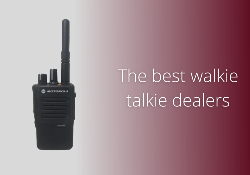 The best walkie talkie dealers